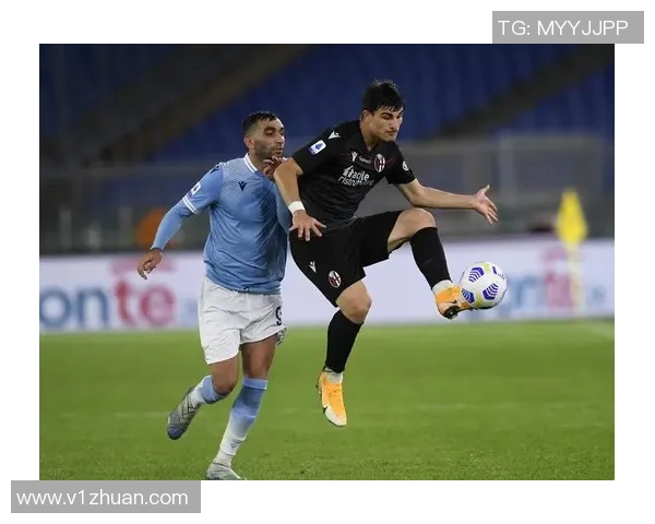 拉齐奥与博洛尼亚精彩对决直播全程回顾与分析